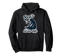 Bear with Me Animal Pun Bears Lover Felpa con Cappuccio