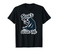 Bear with Me Animal Pun Bears Lover Maglietta