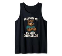 Bear With Me I'm Your Counselor - Orso divertente gioco di parole Canotta