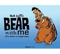 Bear With Me: It's Been a Rough Day