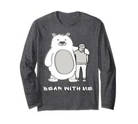 Bear With Me Silly Bear Giochi di parole per gli amanti degli orsi Maglia a Manica
