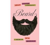Beard: A Memoir of a Marriage