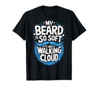 Beard My Beard Is So Soft It It's Like A Walking Cloud Maglietta