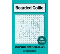 Bearded Collie Word Search Puzzle Book: Over 100 Fun Word Search Puzzles - The Perfect Gift for Owners, Dog Lovers, and Puzzle Fans of All Ages