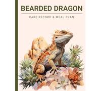 Bearded Dragon Care Record & Meal Plan Book