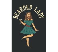 Bearded Lady Vintage Circus Bearded Lady Costume Party: Lined Notebook: Planner, Lined College Ruled Paper, 6x9 110 Pages, Journal, Diary, Matte Finish Cover
