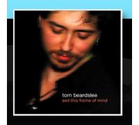 Beardslee, Tom - Exit This Frame of Mind