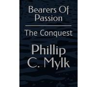 Bearers Of Passion: The Conquest