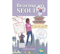 Bearing My Seoul: Tales of a Black American Girl in a Big Asian City - NUOVO