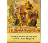 "Bearing Thorough Witness" About God's Kingdom