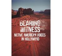 Bearing Witness: Native American Voices In Hollywood (DVD) Tantoo Cardinal