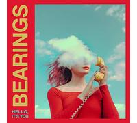 Bearings - Hello, It's You (Deluxe)
