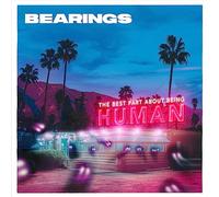 Bearings - La parte migliore dell'essere umani