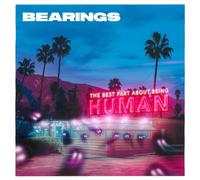Bearings - The Best Part About Being Human