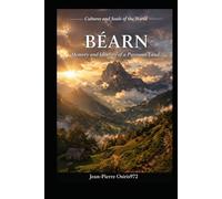 BEARN: A Quiet Land Between Mountains and Time