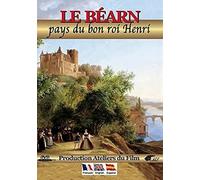 Béarn: Land of the good King Henry ( Le Béarn : Pays du bon roi Henri ) [ Origine Francese, Nessuna Lingua Italiana ]