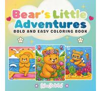 Bear's Little Adventures: Cozy Coloring Pages Featuring Cute Bears, Nature, Cafés, Gardens & Relaxing Scenes