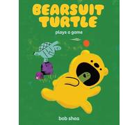 Bearsuit Turtle Plays a Game: A Picture Book