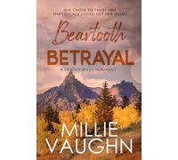 Beartooth Betrayal: A Small-Town Romantic Suspense (Deadly Miles Book 2)