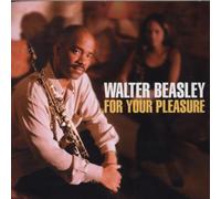 Beasley,Walter - For Your Pleasure