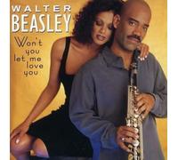 Beasley, Walter - Won't You Let Me Love You