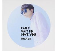 BEAST - Can't Wait to Love You
