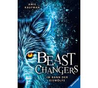 Beast Changers, Band 1: Im Bann der Eiswölfe
