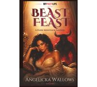 Beast Feast: A Dark Minotaur Fantasy of Desire and Forbidden Power