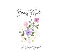 Beast Mode: A Workout Journal