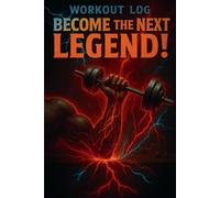 BEAST MODE WORKOUT LOG - 12-WEEK FITNESS WORKOUT TRACKING PROGRAM FOR MEN: Transform Your Body, Track Your Progress, Unleash Your Inner Beast