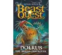 Beast Quest: Dolrus the Spiked Destroyer: Series 32 Book 1