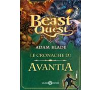 Beast Quest. Le cronache di Avantia. Vol. 1