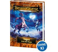 Beast Quest Legend (Band 4) - Tagus, Prinz der Steppe: Kinderbuch für Jungen ab 8 Jahre - Mit farbigen Illustrationen