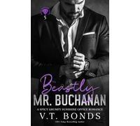 Beastly Mr. Buchanan: A Spicy Grumpy Sunshine Office Romance