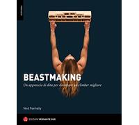 Beastmaking. Un approccio di dita per diventare un climber migliore