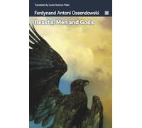 Beasts, Men and Gods: A semi-biographical retelling of an escape from Russia to Mongolia.