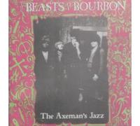 Beasts of Bourbon,the - Axe Man S Jazz