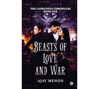 Beasts of Love and War: The Capricious Chronicles Book One