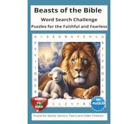 Beasts of the Bible Word Search Challenge Puzzles for the Faithful and Fearless: Word Search with Easy-to-Read Print about Beasts of the ... /6x9 inches, 110 pages/55 puzzles...Faith-