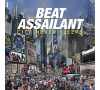 BEAT ASSAILLANT - CITY NEVER SLEEPS