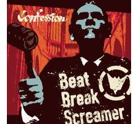 BEAT BREAK SCREAMER - CONFESSION - BEAT BREAK SCREAM