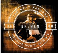 Beat Farmers - Heading North 53n 8e: Live In Bremen