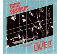 Beat Farmers - Loud & Plowed & Live