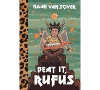 Noah Van Sciver Beat It, Rufus (Copertina rigida)
