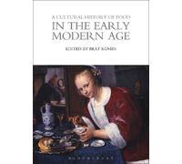 Beat Kümin A Cultural History of Food in the Early Modern Age (Tascabile)