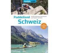 Beat Oppliger P Paddelland Schweiz: Die 80 schönsten Kanutour (Copertina rigida)