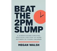 Beat the 2PM Slump: A Science-Based Survival Protocol for Stay-at-Home Mothers of Young Children
