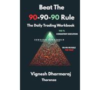 Beat the 90-90-90 Rule: The Daily Trading Workbook