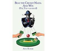 Beat the Cricket Mafia And Win (Yes, You can do it) - NUOVO