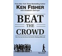 Elisabeth Dellinger Kenneth L. Fisher Beat the Crowd (Copertina rigida)